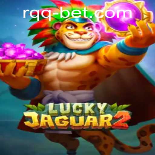 Exploring Luckyjaguar2: A Dive Into RQQBet's Exciting New Game